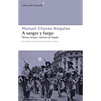 Los mejores  - A sangre y fuego: Héroes- bestias y mártires de España (Libros del Asteroide nº 81)